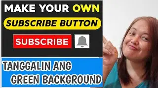 HOW TO REMOVE GREEN SCREEN ANIMATED SUBSCRIBE BUTTON USING KINEMASTER EDITOR APP/Tita Mira CHANNEL