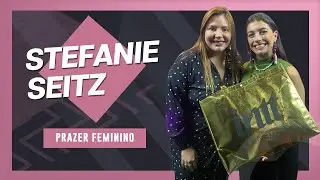 PRAZER FEMININO, COM STEFANIE SEITZ #82