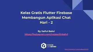 Free Online Class Flutter Basic - Firebase : Chat App - Login, List User, Chat 1-on-1