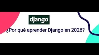 Vale la pena aprender Django este 2026