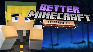Trying to Be Brave For Once... 🤠 Better Minecraft [Ep.2]