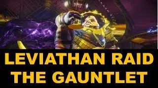 Running the Gauntlet - Destiny 2 Leviathan Raid How to Beat it