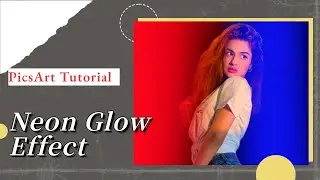 Neon Glow Effect|PicsArt Tutorial|The Creative Vision