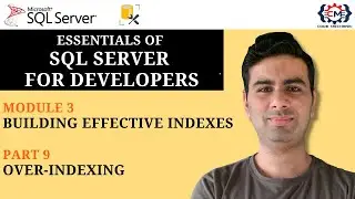 3.9 Over-indexing in SQL Server