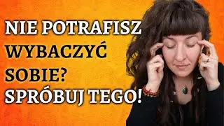 JAK WYBACZYĆ SOBIE? EFT Tapping