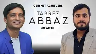 CSIR NET Life Science June 2024 Topper Interview with Tabrez Abbaz