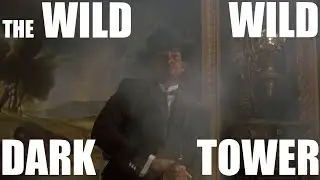 Stephen King's Wild Wild West (The Dark Tower Re-Cut)