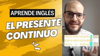 El presente continuo en ingles - Curso de ingles para principiantes