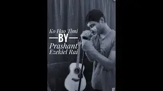 Ko Hau Timi | Prashant Ezekiel Rai | Cover