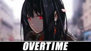 【Nightcore】Cash Cash - Overtime