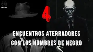 4 Historias MACABRAS y PERTURBADORAS que Involucran a los HOMBRES de NEGRO
