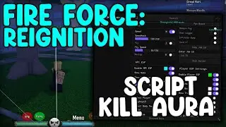 [NEW] Fire Force: Reignition Script Auto Farm And Kill Aura, Esp - Roblox 2025