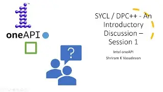 1. What is SYCL? How is it Different from DPC++?  SYCL Program Structure and Fundamentals