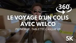 DANS LA PEAU D'UN COLIS - Welco - Expérience 360°