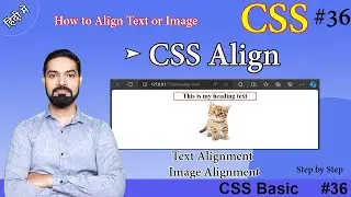 CSS Align | How to Align Text or Image | #css36