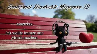 ♥Emotional Hardtekk Megamix 13♥