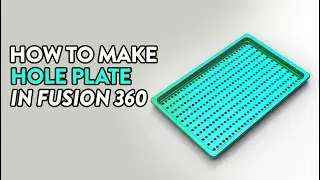 How to make hole plate in fusion 360
