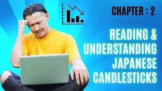 How to Read and Understand Japanese Candlesticks | Chapter 2 | Complete Course