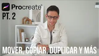 Procreate Pt.2 | Copiar, Mover, Duplicar y más