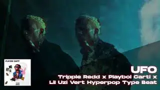 [FREE] Trippie Redd Type Beat x Playboi Carti x Lil Uzi Vert Hyperpop Type Beat - Ufo