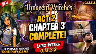 Innocent Witches 0.12.3.2 Gameplay | Act 2 Chapter 3 COMPLETE | Latest Version Walkthrough