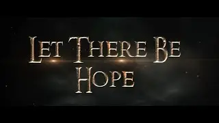 Let There Be Hope - Movie Trailer