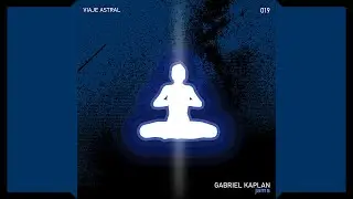 Gabriel Kaplan - Viaje astral (audio)