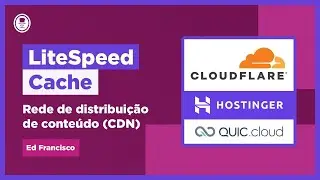 🚀 LiteSpeed Cache Plugin Parte 2 - Configurações de CDN [Cloudflare, QUIC.cloud, CDN Mapping]