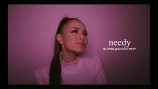 ariana grande - needy | cover by lina kuduzovic