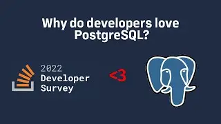 Unraveling PostgreSQL: What Developers Find So Appealing! 