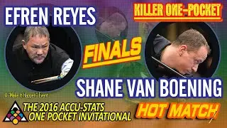 HOT MATCH FINALS: Efren REYES vs. Shane VAN BOENING - 2016 ACCU-STATS 