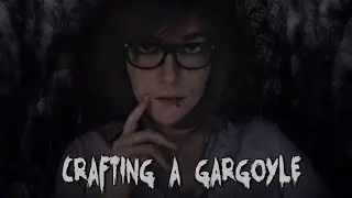 ☆★ASMR★☆ Callidora | Crafting a Gargoyle