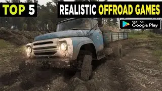 TOP 5 (REALISTIC) OFFROAD SIMULATOR GAMES FOR ANDROID | TOP5APK