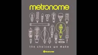 Metronome - The Choice (Official Audio)