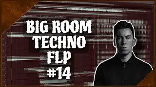 Big Room Techno FLP #14 (+ Samples & Presets)