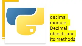 2 - decimal module - Decimal objects and its methods | Python by examples | 