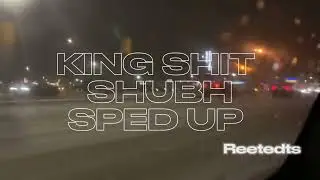 KING SHIT SHUBH SPED UP