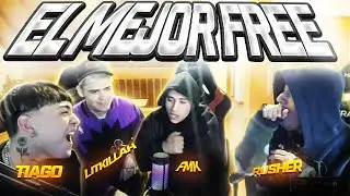 😨EL MEJOR FREE DE LITKILLAH FT. TIAGO, FMK, RUSHER🤯