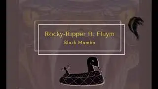Rocky-Ripper & Fluym - Black Mamba [LT] (Official Audio)