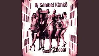 Boom2Boom (Video Mix)