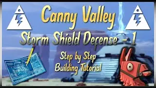 CANNY VALLEY Storm Shield Defense 1 - Step by Step Building Tutorial // Fortnite: Save The World