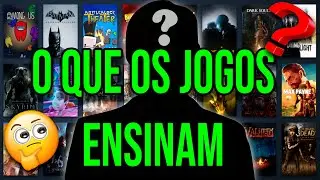 O QUE OS JOGOS ENSINAM?
