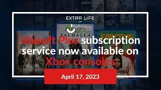 Ubisoft Plus subscription service now available on Xbox consoles - Extra Life