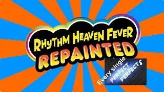 Rhythm Heaven Fever Repainted - All Perfects (60 fps)