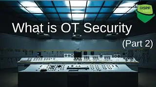 What is OT Security Part 2 | Industrial Control Systems Basics | Industrial Control Systems Concepts