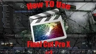 Final Cut Pro X Tutorial #1: Intro To The Interface