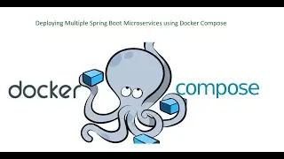 Docker For Java Developer :  Deploying Multiple Spring Boot Microservices using Docker Compose