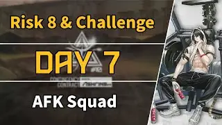 CC#10 Day 7 | Risk 8 + Challenge | AFK Squad 【Arknights】