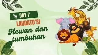 Hari ke-7 Pekan Laudato Si 2024 : Hewan dan Tumbuhan