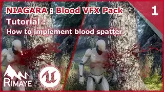 Blood VFX Pack - TUTORIAL 01 : How to implement blood spatter [NIAGARA / Unreal Engine]